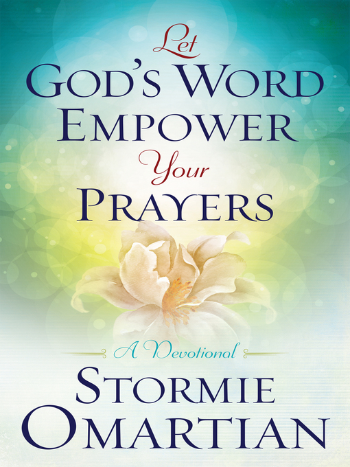 Title details for Let God's Word Empower Your Prayers by Stormie Omartian - Wait list